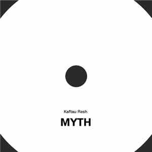 Kaftau Resh - Myth