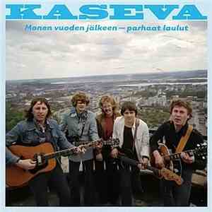 Kaseva - Monen Vuoden Jälkeen - Parhaat Laulut