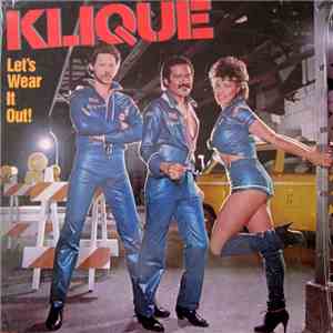 Klique - Let's Wear It Out!