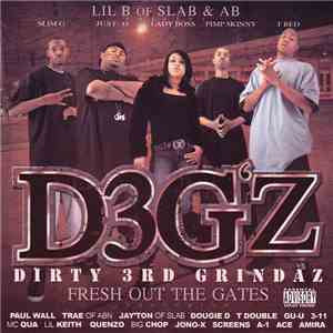 Lil B Presents D3G'z - Fresh Out The Gates