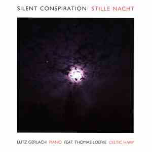 Lutz Gerlach Feat. Thomas Loefke - Silent Conspiration - Stille Nacht