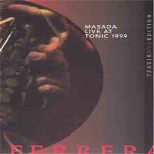 Masada  - Live At Tonic 1999