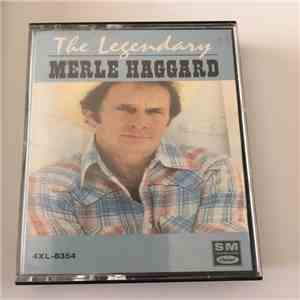 Merle Haggard - The Legendary Merle Haggard