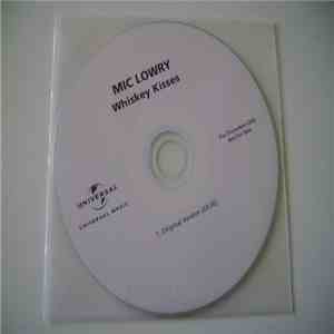 Mic Lowry - Whiskey Kisses