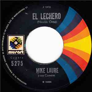 Mike Laure Y Sus Cometas - El Lechero / La Carretera
