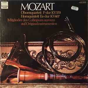 Mozart – Collegium Aureum - Oboenquartett F-dur KV370 Hornquintett Es-dur KV407
