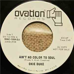 Okie Duke - Ain't No Color To Soul / Chickin Lickin'