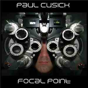 Paul Cusick - Focal Point