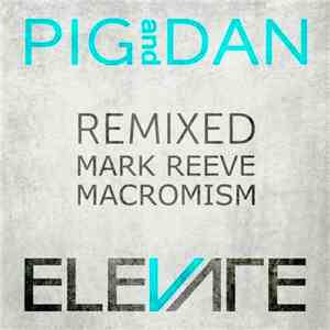 Pig And Dan - Savage Remixed