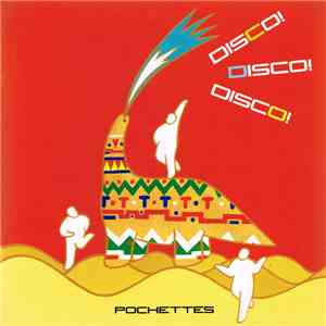 Pochettes = ポシェッツ - Disco! Disco! Disco!
