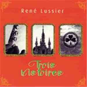 René Lussier - Trois Histoires