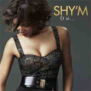 Shy'm - Et Si...