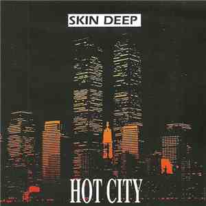 Skin Deep  - Hot City