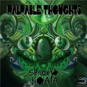 Spacey Koala - Palpable Thoughts