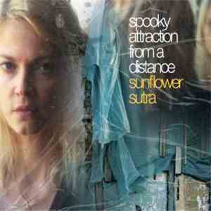 Spooky Attraction From A Distance - Sunflower Sutra