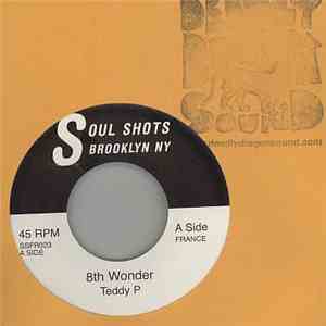 Teddy P / Manhattens - 8th Wonder / I'm The One That Love Forgets