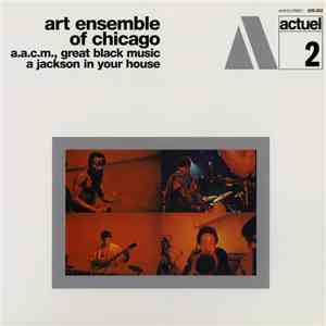 The Art Ensemble Of Chicago - A Jackson In Your House