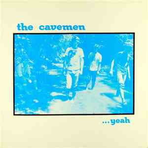 The Cavemen  - ...Yeah