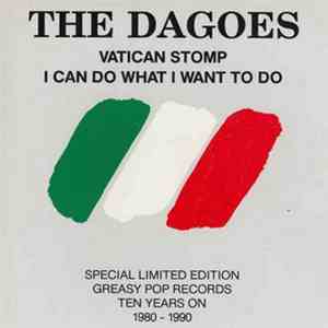 The Dagoes - Vatican Stomp / I Can Do What I Want To Do