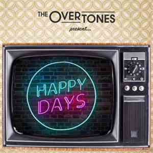 The Overtones  - Happy Days