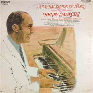 The Piano, Orchestra And Chorus Of Henry Mancini - A Warm Shade Of Ivory