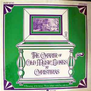 Unknown Artist - The Charm Of Old Music Boxes At Christmas