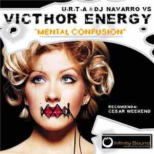 U.R.T.A & DJ Navarro VS Victhor Energy - Mental Confusion