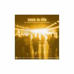 Various - Back To Life 18 Chilled Out Tunes To Revive The Spirits