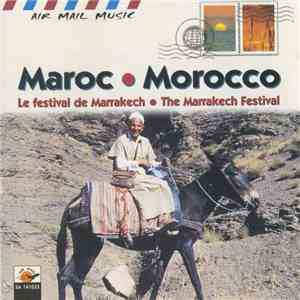 Various - Maroc ・Morocco - Le Festival De Marrakech・The Marrakech Festival