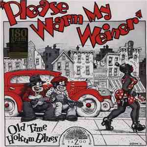Various - Please Warm My Weiner (Old Time Hokum Blues)