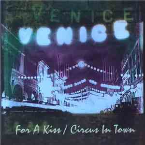 Venice  - For A Kiss