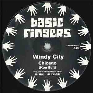 Windy City / Illvester - Chicago (Kon Edit) / Feel Reel (Kon Remix)