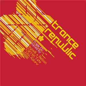 Agnelli + Nelson, Darren Tate, John Askew - Trance Republic