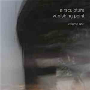 AirSculpture - Vanishing Point • Volume One