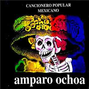 Amparo Ochoa - Cancionero Popular Mexicano