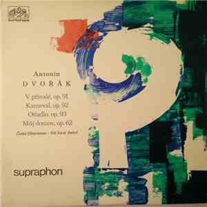 Antonín Dvořák, Karel Ančerl, Česká Filharmonie - V Přírodě, Op. 91
