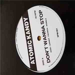 Atomic Kandy - Don't Wanna Stop
