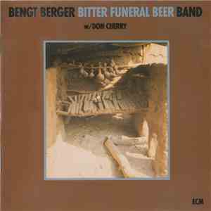 Bengt Berger Bitter Funeral Beer Band W/ Don Cherry - Bitter Funeral Beer