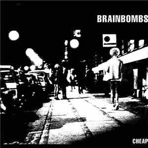 Brainbombs - Cheap