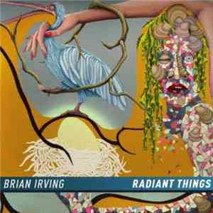 Brian Irving  - Radiant Things