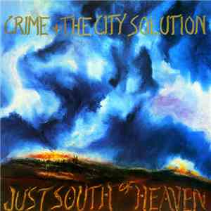 Crime + The City Solution - Just South Of Heaven