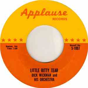 Dick Wickman & His Orchestra - Bye Bye Blues / Little Bitty Tear