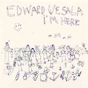Edward Vesala - I'm Here