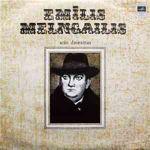 Emīlis Melngailis - Solo Dziesmas