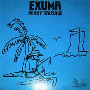 Exuma - Penny Sausage