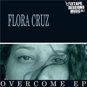 Flora Cruz - Overcome EP