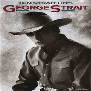 George Strait - Ten Strait Hits