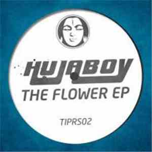 Hujaboy - The Flower EP