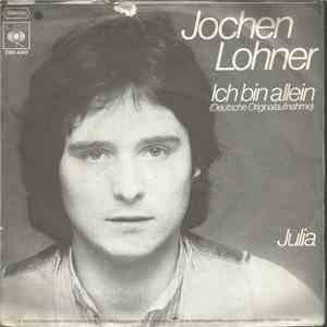 Jochen Lohner - Ich Bin Allein (Deutsche Originalaufnahme) / Julia