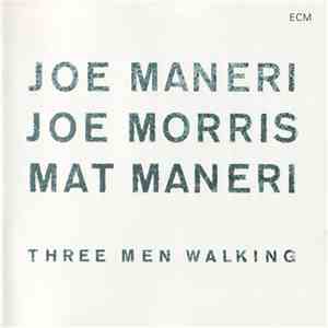 Joe Maneri / Joe Morris / Mat Maneri - Three Men Walking